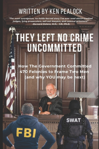 They Left No Crime Uncommitted