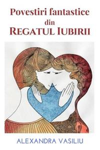 Povestiri Fantastice Din Regatul Iubirii