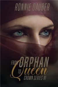 From Orphan to Queen