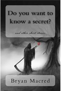 Do You Want to Know a Secret?: And Other Short Stories