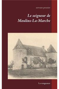 seigneur de Moulins-La-Marche