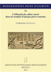 L'Offrande Du Collier-Menit Dans Les Temples d'Epoque Greco-Romaine