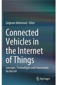 Connected Vehicles in the Internet of Things