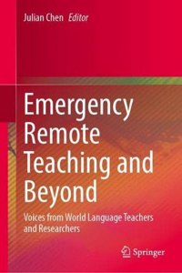 Emergency Remote Teaching and Beyond