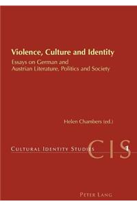 Violence, Culture and Identity