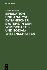 Simulation Und Analyse Dynamischer Systeme in Den Wirtschafts- Und Sozialwissenschaften