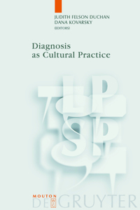 Diagnosis as Cultural Practice
