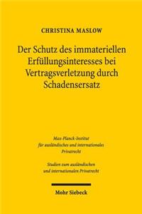 Der Schutz des immateriellen Erfüllungsinteresses bei Vertragsverletzung durch Schadensersatz