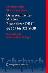 Osterreichisches Strafrecht. Besonderer Teil II ( 169 Bis 321 Stgb) (8., Vollst. Berarb. Aufl.)