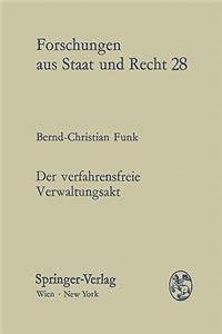Der Verfahrensfreie Verwaltungsakt