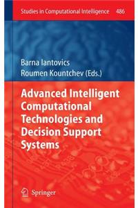 Advanced Intelligent Computational Technologies and Decision Support Systems