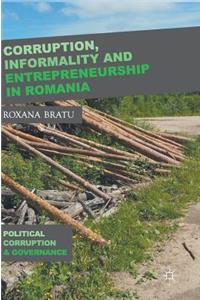 Corruption, Informality and Entrepreneurship in Romania