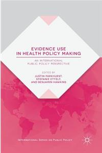 Evidence Use in Health Policy Making