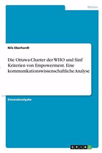 Ottawa-Charter der WHO und fünf Kriterien von Empowerment. Eine kommunikationswissenschaftliche Analyse