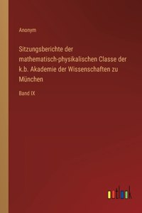 Sitzungsberichte der mathematisch-physikalischen Classe der k.b. Akademie der Wissenschaften zu München