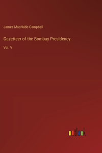 Gazetteer of the Bombay Presidency