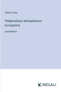 Pitkäjärveläiset; Nelinäytöksinen huvinäytelmä