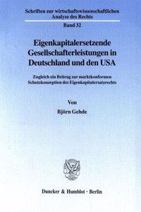 Eigenkapitalersetzende Gesellschafterleistungen in Deutschland Und Den USA