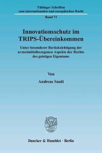 Innovationsschutz Im Trips-Ubereinkommen