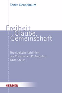 Freiheit, Glaube, Gemeinschaft