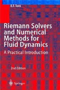 Riemann Solvers and Numerical Methods for Fluid Dynamics: A Practical Introduction