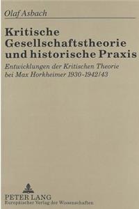 Kritische Gesellschaftstheorie Und Historische Praxis