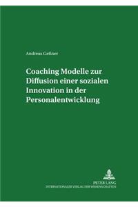 Coaching - Modelle Zur Diffusion Einer Sozialen Innovation in Der Personalentwicklung