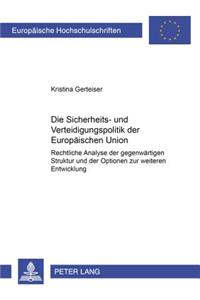 Die Sicherheits- Und Verteidigungspolitik Der Europaeischen Union