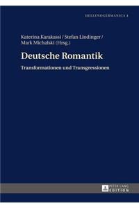 Deutsche Romantik: Transformationen und Transgressionen