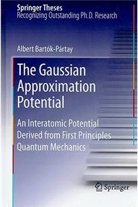 Gaussian Approximation Potential