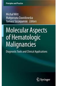 Molecular Aspects of Hematologic Malignancies