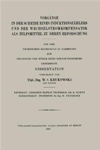 Vorgänge in Der Scheibe Eines Induktionszählers Und Der Wechselstromkompensator ALS Hilfsmittel Zu Deren Erforschung