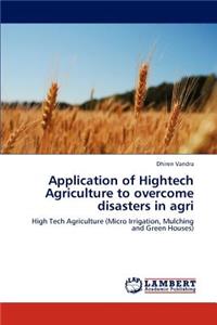 Application of Hightech Agriculture to overcome disasters in agri