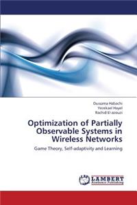 Optimization of Partially Observable Systems in Wireless Networks