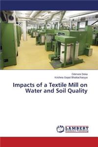 Impacts of a Textile Mill on Water and Soil Quality