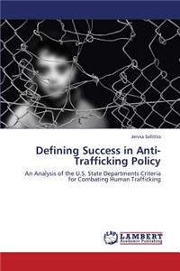 Defining Success in Anti-Trafficking Policy