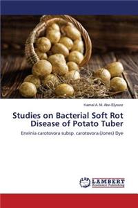 Studies on Bacterial Soft Rot Disease of Potato Tuber