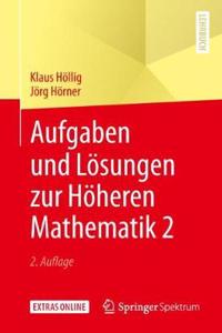 Aufgaben Und Lösungen Zur Höheren Mathematik 2