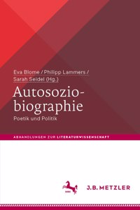Autosoziobiographie: Poetik Und Politik