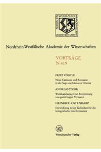 Neue Catenane Und Rotaxane in Der Supramolekularen Chemie. Windkanalanlage Zur Bestimmung Der Gasförmigen Verluste Von Umweltchemikalien Aus Dem System Boden/Pflanze Unter Feldnahen Bedingungen. Entwicklung Neuer Bildaufzeichnungs- Und Auswertungst: 406. Sitzung Am 7. Dezember 1994 in Düsseldorf