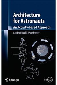 Architecture for Astronauts