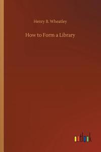 How to Form a Library