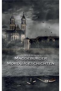 Magdeburger Mordsgeschichten