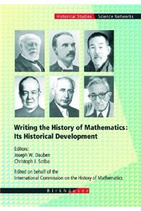 Writing the History of Mathematics: Its Historical Development