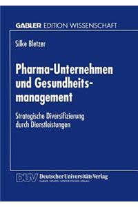 Pharma-Unternehmen Und Gesundheitsmanagement