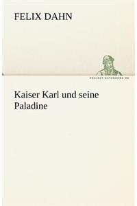Kaiser Karl Und Seine Paladine