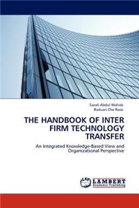 Handbook of Inter Firm Technology Transfer