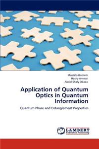 Application of Quantum Optics in Quantum Information