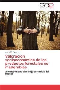 Valoración socioeconómica de los productos forestales no maderables