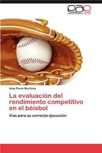 Evaluacion del Rendimiento Competitivo En El Beisbol